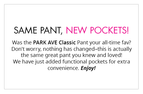 PARK AVE Classic Pant - Same Pant, New Pockets